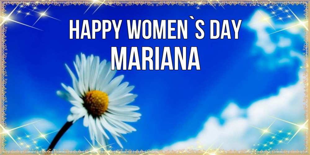 Greetings card с именем, Mariana happy women`s day красивая открытка в синих тонах Greetings with text for free download 